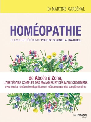 cover image of Homéopathie, le livre de référence pour se soigner au naturel--De Abcès à Zona, l'abécédaire comple